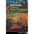 Rail-Trails Southern New England: The Definitive Guide to Multiuse Trails in Connecticut, Massachusetts, and Rhode Island