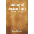 Military of Ancient Rome: 753 BC - 476 AD