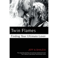 Twin Flames: Finding Your Ultimate Lover - Paperback