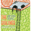 The Siblings and Other Stories - Hardcover