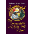Susannah Our Incredible 114-Year-Old Aunt - Paperback