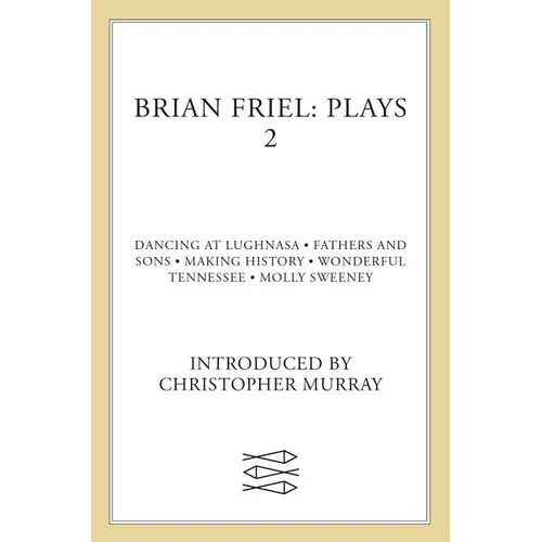 Brian Friel: Plays 2 - Paperback