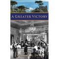 A Greater Victory - Paperback