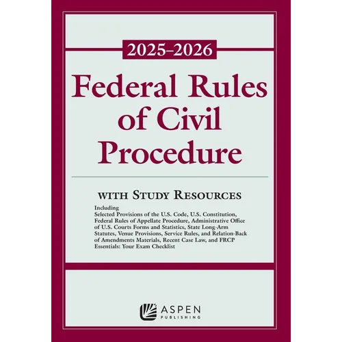 Federal Rules of Civil Procedure 2025-2026: With Study Resources