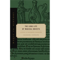 The Long Life of Magical Objects: A Study in the Solomonic Tradition - Paperback