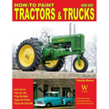 How to Paint Tractors & Trucks - Paperback