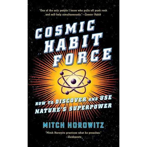 Cosmic Habit Force: How to Discover and Use Nature's Superpower - Paperback
