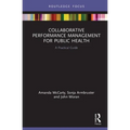 Collaborative Performance Management for Public Health: A Practical Guide - Hardcover