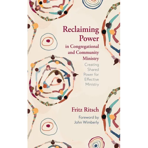 Reclaiming Power in Congregational and Community Ministry: Creating Shared Power for Effective Ministry - Paperback