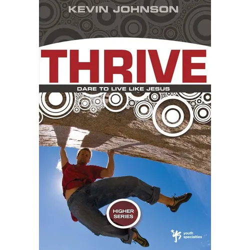 The Thrive: Dare to Live Like Jesus - Paperback