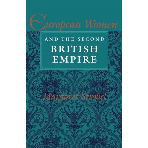 European Women and the Second British Empire - Paperback