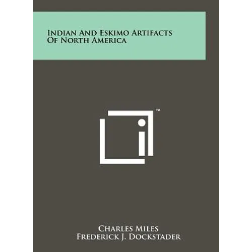 Indian And Eskimo Artifacts Of North America