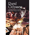 Rural Odyssey: Growing Up in the Country. Memories of Family, Faith, and Secrets - Hardcover