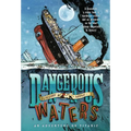 Dangerous Waters: An Adventure on the Titanic - Paperback