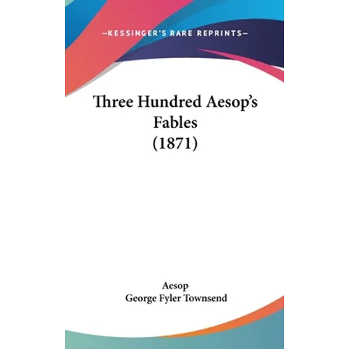 Three Hundred Aesop's Fables (1871) - Hardcover