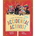 How to Become an Accidental Activist - Paperback