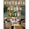 Victoria Hagan: Live Now - Hardcover