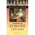 Cooking in Europe, 1250-1650 - Hardcover