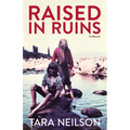 Raised in Ruins: A Memoir - Hardcover