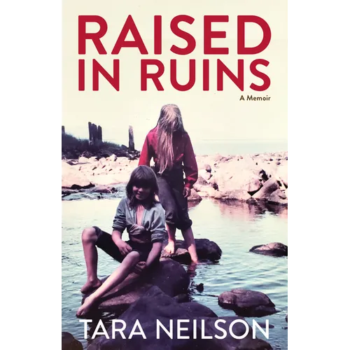 Raised in Ruins: A Memoir - Hardcover