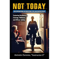 Not Today: 260 Empowering Affirmations for Law Enforcement-Fostering Resilience, Courage, Wellness, and Officer Safety - Paperback