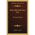 When Old Trails Were New: The Story Of Taos