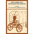 Some Connecticut Nutmeggers Who Migrated - Paperback