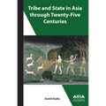 Tribe and State in Asia Through Twenty-Five Centuries - Paperback