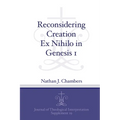 Reconsidering Creation Ex Nihilo in Genesis 1 - Paperback