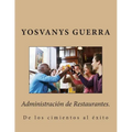 Administración de Restaurantes.: De los cimientos al éxito - Paperback