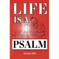 Life Is a Psalm - Paperback