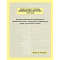 Essex County, Virginia Newspaper Notices, 1738-1938: Marriage and Death Notices from the Newspapers of Tappahannock, Richmond, Fredericksburg, and Wil