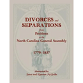 Divorces and Separations from Petitions to the North Carolina General Assembly, 1779-1837