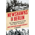Newshawks in Berlin: The Associated Press and Nazi Germany