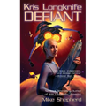 Kris Longknife: Defiant - Mass Market Paperbound