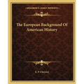 The European Background Of American History