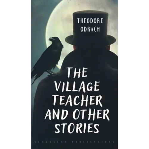 The Village Teacher and Other Stories
