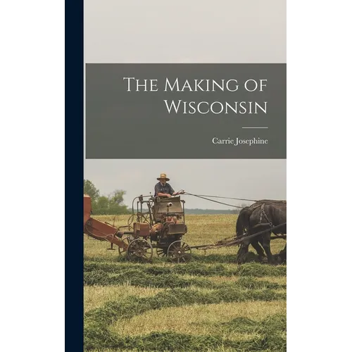 The Making of Wisconsin