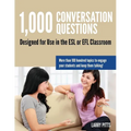 1,000 Conversation Questions: Designed for Use in the ESL or EFL Classroom - Paperback