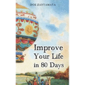 Improve Your Life in 80 Days - Paperback