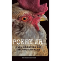 Pokey Jr: Even Roosters Get Second Chances - Hardcover