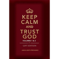 Keep Calm and Trust God (Gift Edition): Volumes 1 & 2 - Hardcover