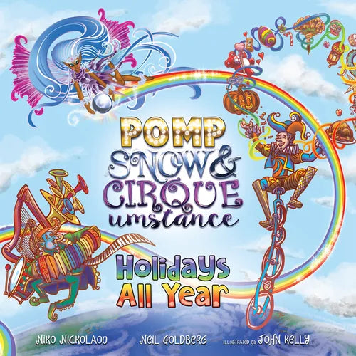 Holidays All Year with Pomp, Snow, and Cirqueumstance - Hardcover