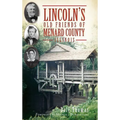 Lincoln's Old Friends of Menard County, Illinois