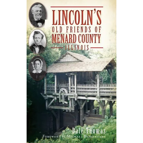 Lincoln's Old Friends of Menard County, Illinois