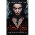 Evil Eyes: A Story of Love, Hate and Witchcraft - Paperback