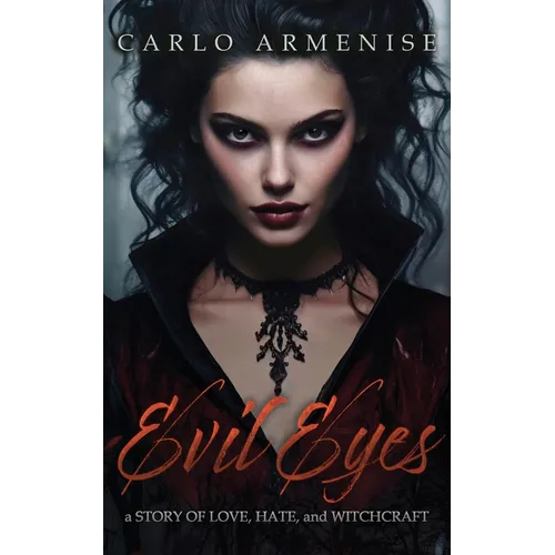 Evil Eyes: A Story of Love, Hate and Witchcraft - Paperback