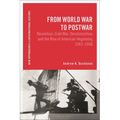 From World War to Postwar: Revolution, Cold War, Decolonization, and the Rise of American Hegemony, 1943-1958