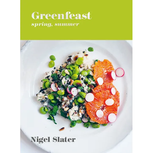 Greenfeast: Spring, Summer: [A Cookbook] - Hardcover