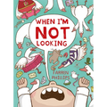 When I'm Not Looking - Hardcover